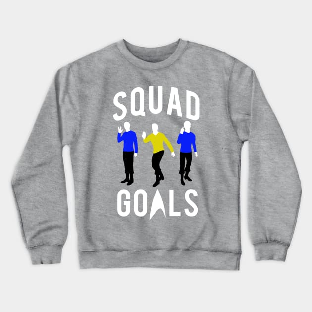 Trekkie Squad Goals Crewneck Sweatshirt by PopCultureShirts